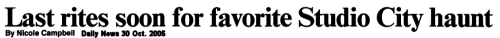 Daily News Headline - 'Last rites soon for favorite Studio City haunt' by Nicole Campbell